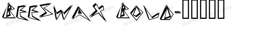 Beeswax Bold字体转换